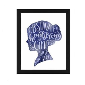 Obstinate Headstrong Girl! Jane Austen Print